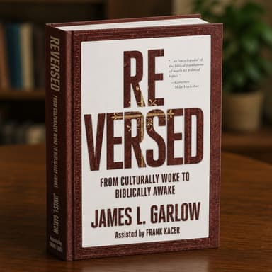 Reversed - From Culturally Woke to Biblically Awake