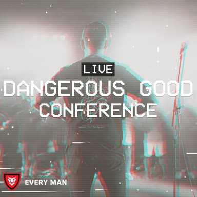 The 'Dangerous Good' Conference - Live Worship!