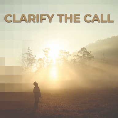 Clarify the Call