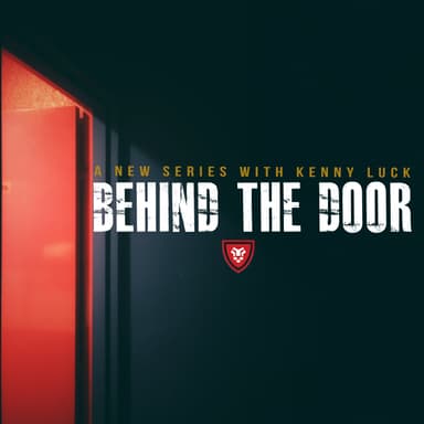 Behind the Door with Kenny Luck