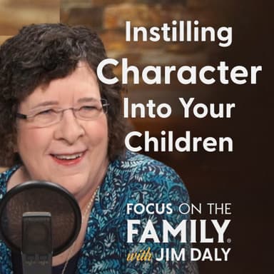 Instilling Character Into Your Children with Kathy Koch