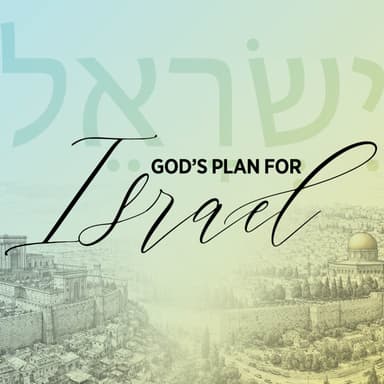 God's Plan for Israel
