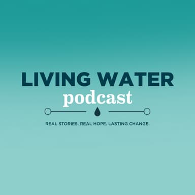 Living Water Podcast