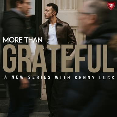 More Than Grateful with Kenny Luck