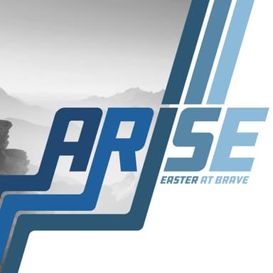 Arise - Easter at BRAVE