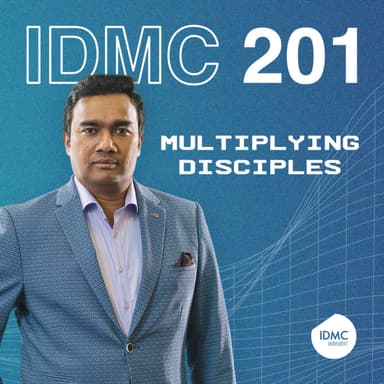 IDMC 201: Multiplying Disciples