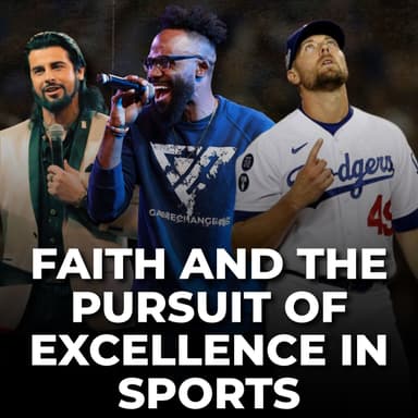 Faith and the Pursuit of Excellence in Sports