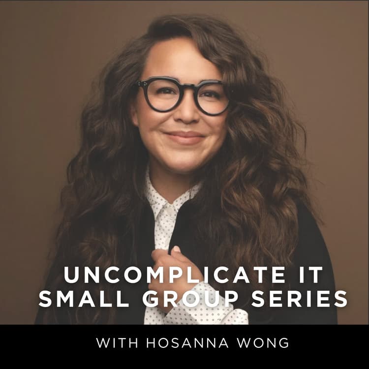 Week 1: Uncomplicate Your Faith