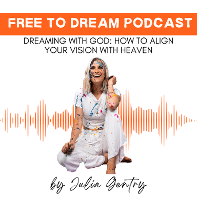 Dreaming With God: How to Align Your Vision With Heaven