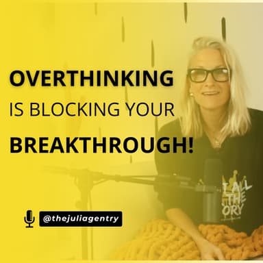 When Sense and Reason Sabotage Your Growth || Free to Dream Podcast || The Julia Gentry