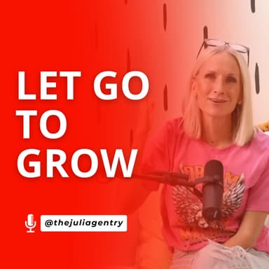 The Art of Surrender: When Holding on Isn’t Helping || Free to Dream Podcast || The Julia Gentry