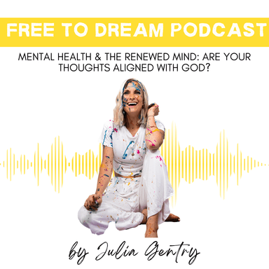 Mental Health & the Renewed Mind: Are Your Thoughts Aligned with God?