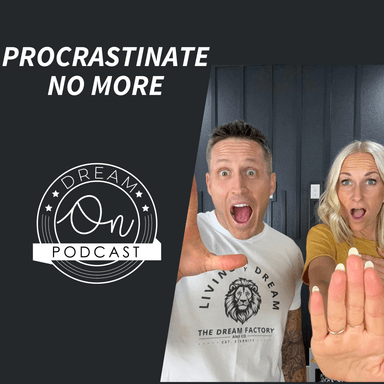 Procrastinate No More: Boost Productivity and Achieve Your Dreams