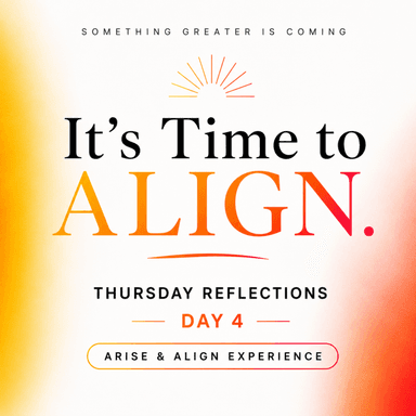 Bonus Episode | Welcome to the Arise & Align Experience | Day 4